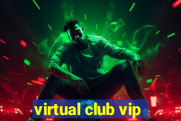 virtual club vip